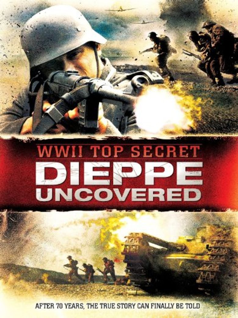 WWII Top Secret Dieppe Uncovered