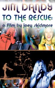  Jim Dandy to the Rescue: a Film by Joey Skidmore Poster