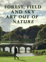  Forest, Field & Sky: Art Out of Nature Poster