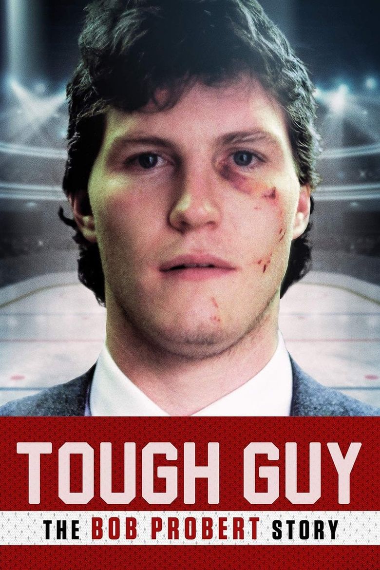Tough Guy: The Bob Probert Story Poster