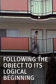  Following the Object to Its Logical Beginning Poster