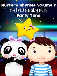 Nursery Rhymes Volume 9 by Little Baby Bum - Party Time! Poster