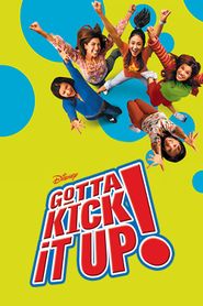  Gotta Kick It Up! Poster