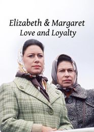 Elizabeth and Margaret: Love and Loyalty Poster