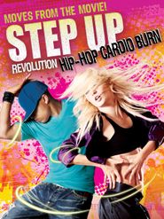  Step Up Revolution: Hip-Hop Cardio Burn Poster