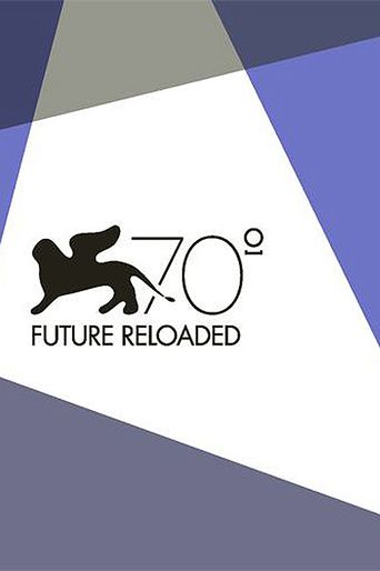  Venice 70: Future Reloaded Poster