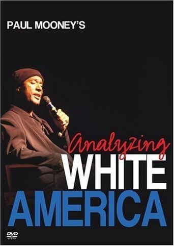  Paul Mooney: Analyzing White America Poster