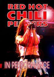  Red Hot Chili Peppers: In Performance Poster