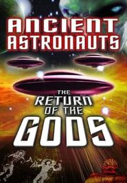  Ancient Astronauts: The Return of the Gods Poster