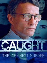  Caught: The Ice Chest Murder Poster