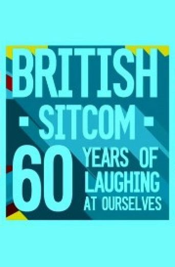  British Sitcom: 60 Years of Laughing at Ourselves Poster