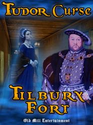  Tudor Curse: Tilbury Fort Poster