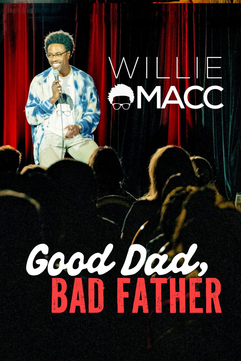 Willie Macc: Good Dad, Bad Father