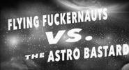  Flying Fuckernauts vs. The Astro Bastards Poster