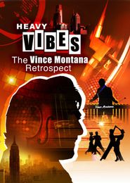  Heavy Vibes - The Vince Montana Retrospect. Poster