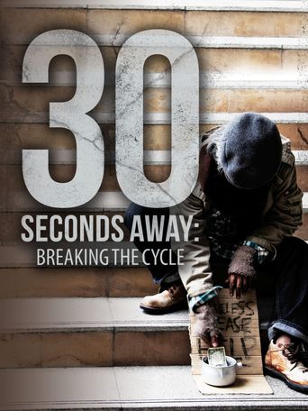 30 Seconds Away: Breaking the Cycle Poster