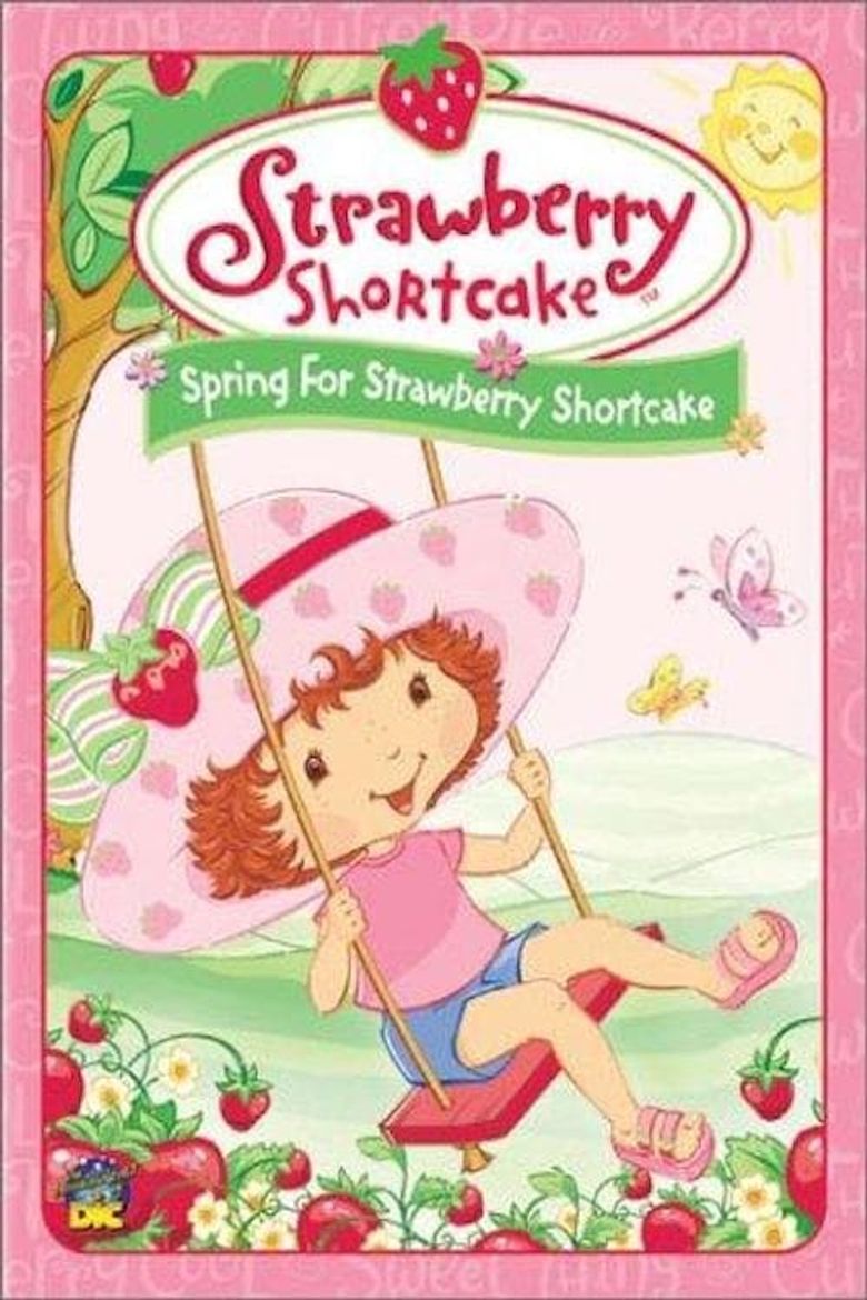 Strawberry Shortcake Spring for Strawberry Shortcake (2003) Where to Watch It Streaming