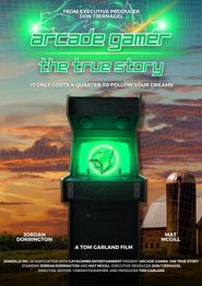  Arcade Gamer: The True Story Poster