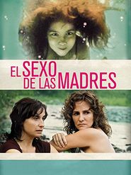  The Sex of the Mothers Poster