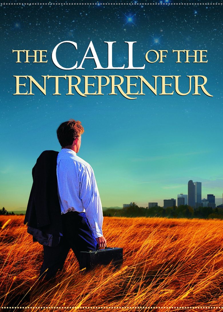 The Call of the Entrepreneur The Call of the Entrepreneur