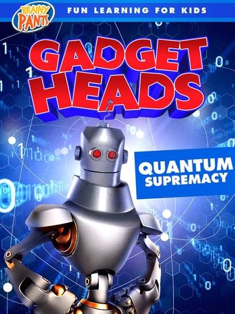  Gadget Heads: Quantum Supremacy Poster