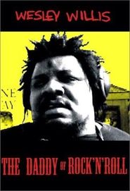 Wesley Willis: The Daddy of Rock 'n' Roll Poster