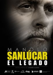  Manolo Sanlúcar, el legado Poster