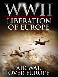  Air War Over Europe - The Liberation of Europe Poster