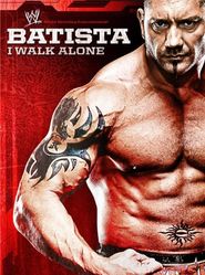  WWE: Batista - I Walk Alone Poster