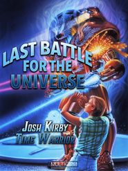  Josh Kirby: Time Warrior! Chap. 6: Last Battle for the Universe Poster