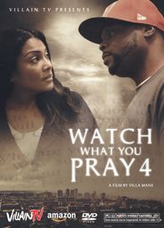  Watch What You Pray For Poster
