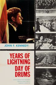  John F. Kennedy: Years of Lightning, Day of Drums Poster