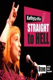  Kathy Griffin: Straight to Hell Poster