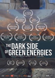 The Dark Side of Green Energies Poster