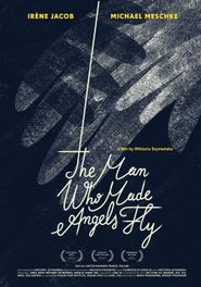 The Man Who Made Angels Fly Poster