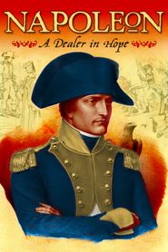  Napoleon: A Dealer in Hope Poster