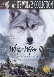  White Wolves III: Cry of the White Wolf Poster