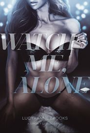  Watch Me, Alone Poster