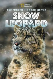  The Frozen Kingdom of the Snow Leopard Poster