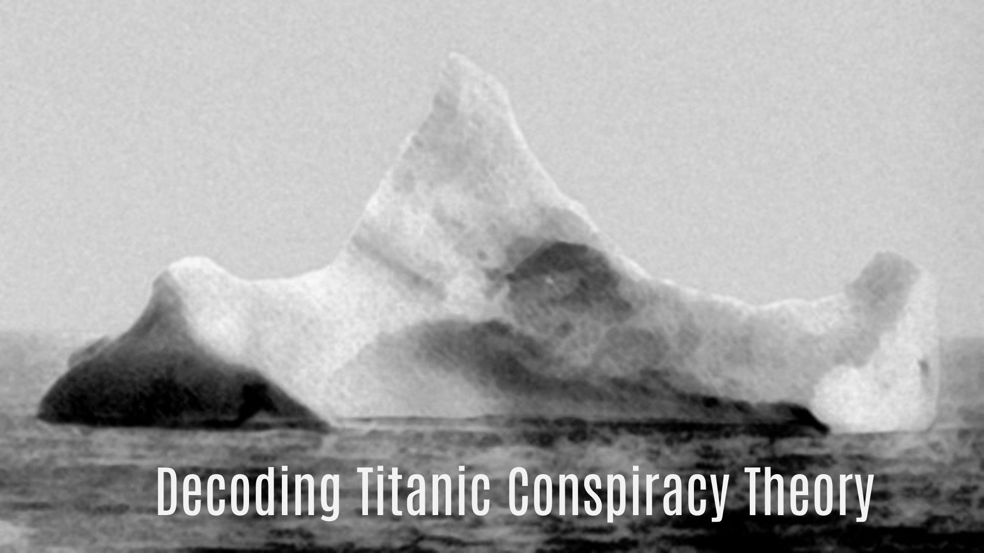 Decoding Titanic Conspiracy Theory Backdrop