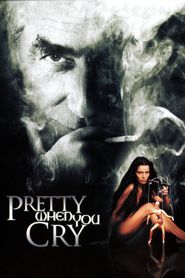  Pretty When You Cry Poster