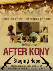  After Kony: Staging Hope Poster