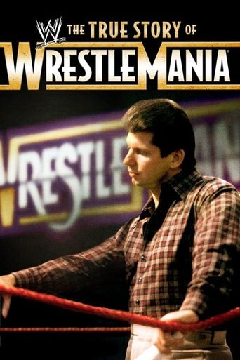  The True Story of WrestleMania Poster