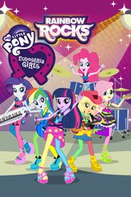  My Little Pony: Equestria Girls - Rainbow Rocks Animated Poster
