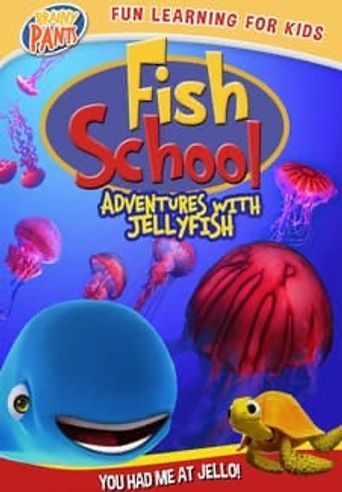  Fish School: Adventures with Jellyfish Poster