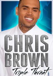  Chris Brown: Triple Threat Poster