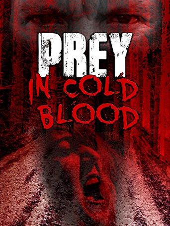  Prey, in Cold Blood Poster
