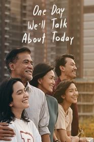  One Day We'll Talk About Today Poster