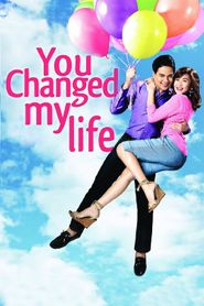  You Changed My Life Poster