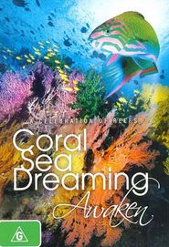  Coral Sea Dreaming: Awaken Poster